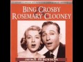 Bing Crosby & Rosemary Clooney - Brazil 