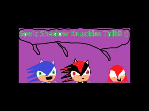 Sonic Shadow Knuckles Talk Picture