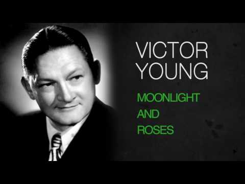 Victor Young - MOONLIGHT AND ROSES