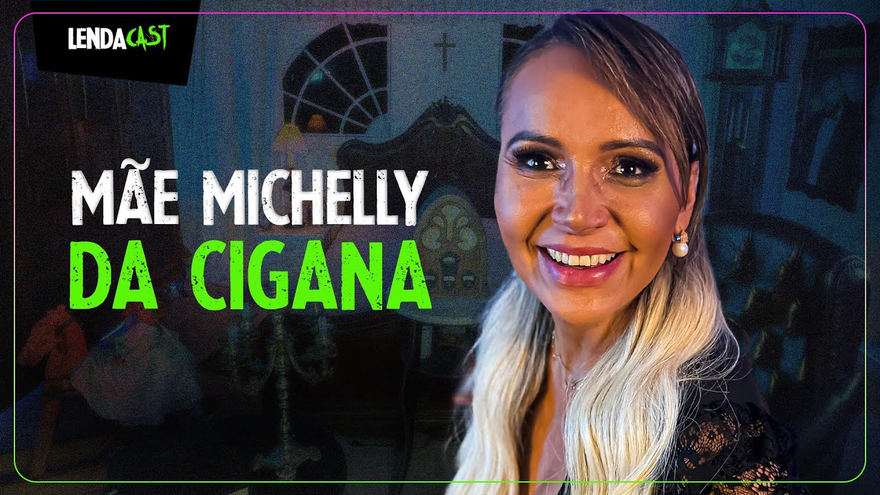 A MUSA de BAPHOMET com Mãe Michelly da Cigana | LendaCast #177