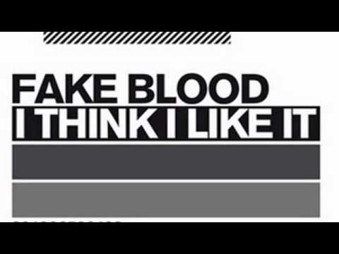 Fake Blood - I think i like it (Original Mix)