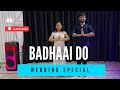 Wedding Dance | Badhaai Do - Dance cover | Rajkumar, Bhumi | Groommaids Special | Nrityashish
