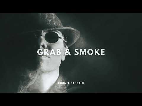 Cornel Dascalu - Grab & Smoke