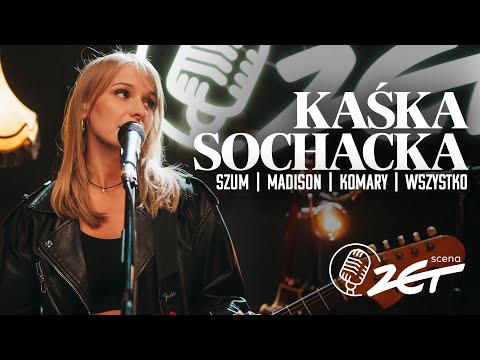 Kaśka Sochacka x Scena ZET - Szum | Madison | Komary | Wszystko (Live)
