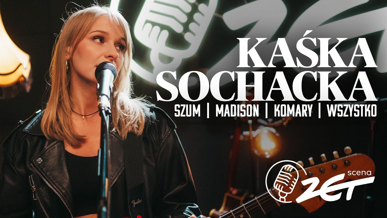 Kaśka Sochacka x Scena ZET - Szum | Madison | Komary | Wszystko (Live)