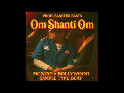 [FREE] MC STAN X BOLLYWOOD SAMPLE TYPE BEAT - OM SHANTI OM | INDIAN SAMPLE TYPE BEAT | 2025