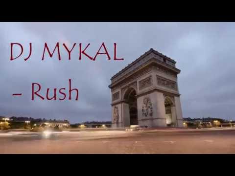 DJ Mykal - Rush