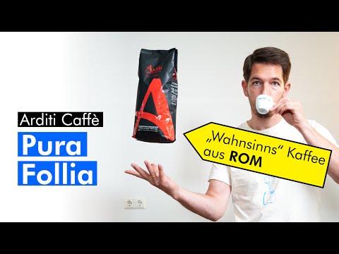 Arditi Pura Follia  - Wahnsinns Kaffee aus Rom