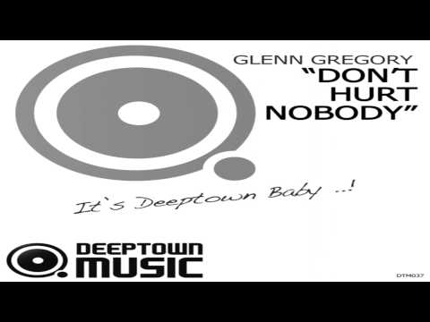 Glenn Gregory Feat Lifford Shillingford  -  "Don't Hurt Nobody" ( Original Mix )