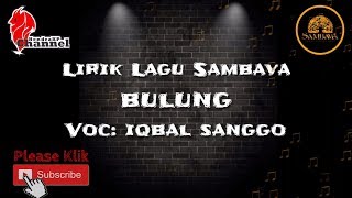 Download lagu Lirik Lagu SAMBAVA - Bulung (Iqba Sanggo) mp3