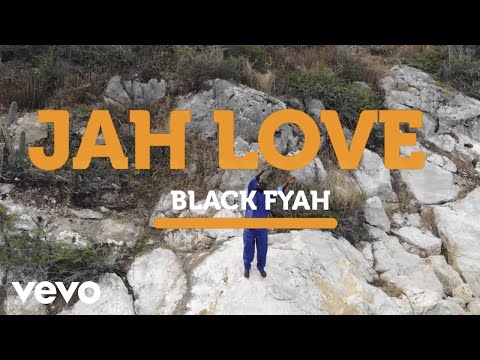 Black Fyah - Jah Love (Official Music Video)