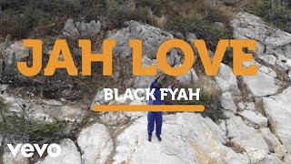 Download lagu Black Fyah - Jah Love mp3 Download lagu Black Fyah - Jah Love mp3