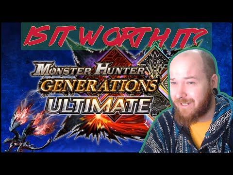 Monster Hunter Generations Ultimate - Is it worth it?