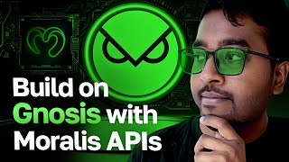 Building on Gnosis with Moralis APIs - Complete Dev Walkthrough