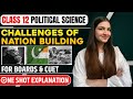 Class 12 Political Science Chapter 1 Challenges Of Nation Building One Shot Explanation Cbse Cuet