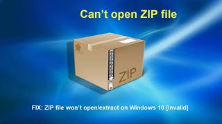 Fix: Unable to Open ZIP Files in Windows 10