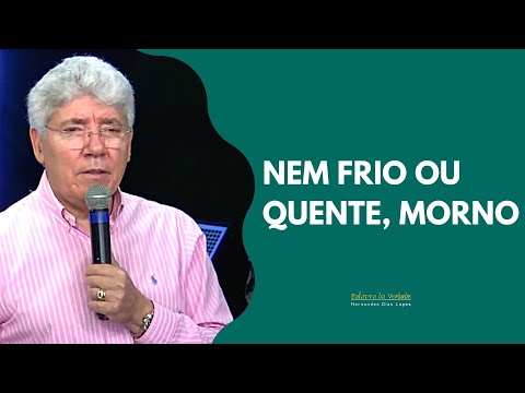 NEM FRIO OU QUENTE, MORNO - Hernandes Dias Lopes