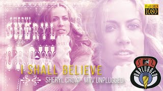 Sheryl Crow - I Shall Believe (MTV Unplugged 1995)   FullHD   R Show Resize1080p