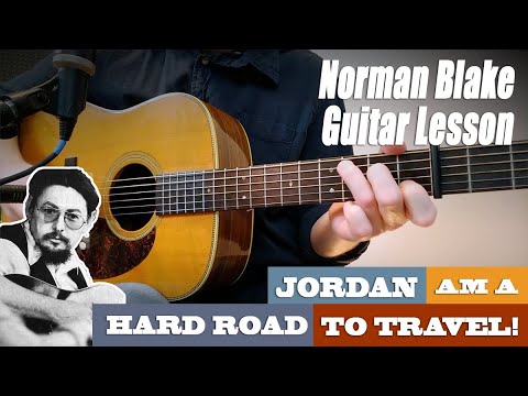 How Norman Blake Revived This 150 Year Old Song - “Jordan Am a Hard Road to Travel” | Guitar Lesson