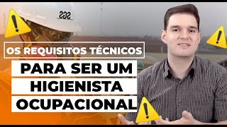 Quais requisitos técnicos para ser um higienista ocupacional - HR #168