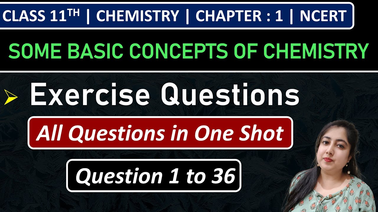 Class 11th Chemistry Chapter 1 | Exercise Questions (1 to 36) | Some Basic Concepts of Chemistry