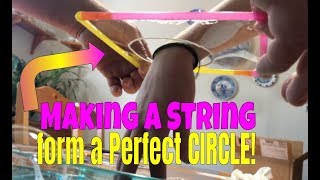 Perfect Circle Experiment - Can String Really Do This?