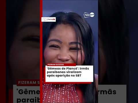 `Gêmeas de Piancó`: irmãs paraibanas viralizam após aparição no SBT