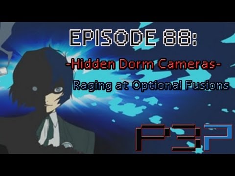 Persona 3 Portable Playthrough Ep 88: -Hidden Dorm Cameras- Raging at Optional Content