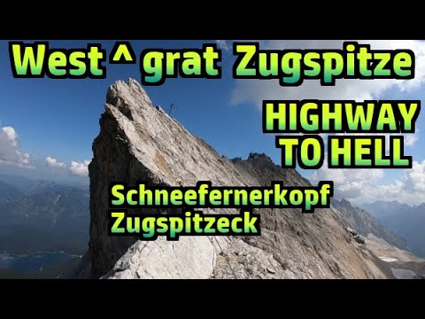 Zugspitze via Westgrat + Zugspitzeck + Schneefernerkopf: HIGHWAY TO HELL №314