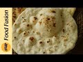 Homemade Naan Recipe By Food Fusion