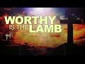 Worthy is the Lamb-Darlene Zschech/Hillsong ...