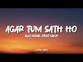 Agar Tum Sath Ho song by ALKA YAGNIK ,ARIJITH SINGH #ytshorts #love #lyrics 