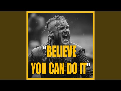 BELIEVE YOU CAN DO IT