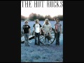 The Hot Rocks "Hey Hey (Rock On)"