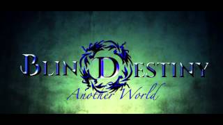 Blind Destiny - Another World (Studio)