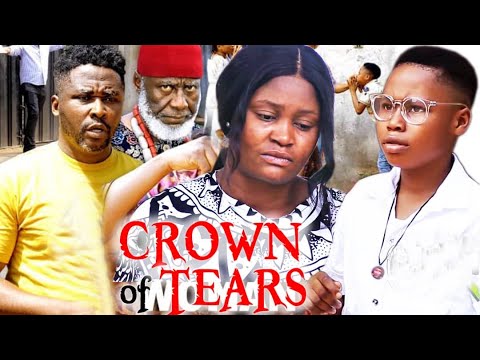 Crown Of Tears Season 7&8 - Onny Michael & Chizzy Alichi 2022 Latest Nigerian Movie