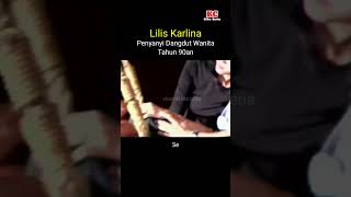 Download lagu Lilis Karlina Penyanyi Dangdut Wanita Era 90an ~ Channel Kita Ceria mp3