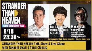 STRANGER THAN HEAVEN Talk Show &amp; Live Stage with Takashi Ukaji &amp; Tsuji Classic