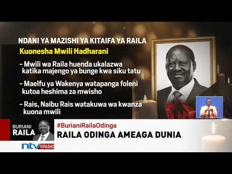 Rais William Ruto atangaza kuwa Raila Odinga atazikwa kwa heshima za kitaifa