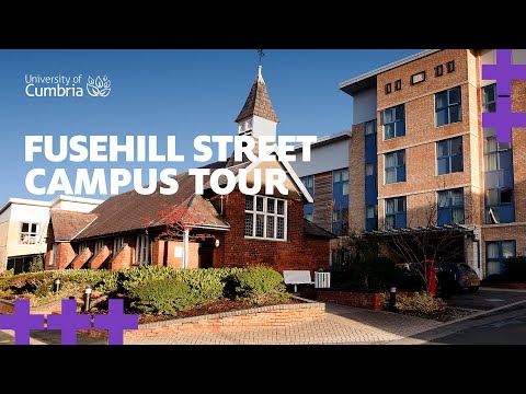 Fusehill Street Campus Tour | University of Cumbria