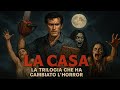 EVIL DEAD THE TRILOGY THAT CHANGED HORROR