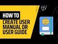 How To Create User Manual Or User Guide Documentation Very Easily