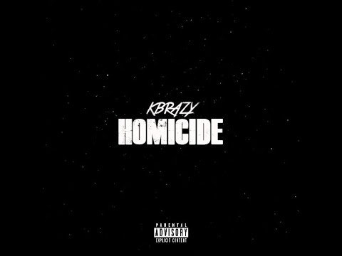 Kbrazy - Homicide (Official Audio)