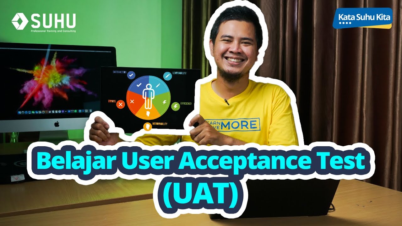 Tutorial Penggunaan User Acceptance Test (UAT) Dalam Quality Assurance (QA) | Upskilling With SUHU