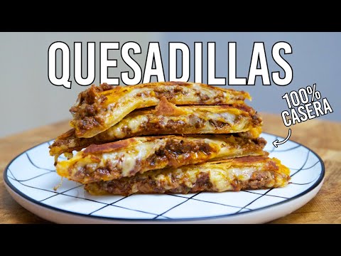 Quesadilllas auténticas 100% caseras (y tres rellenos)