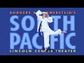 Rodgers And Hammerstein S SOUTH PACIFIC At Lincoln Center Theater