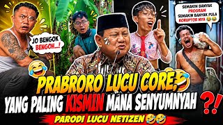 Download lagu LUCU NGAKAK🤣 PRABRORO LUCU CORE🤣YANG PALING KISMIN MANA SENYUMYAH?! PARODI LUCU NETIZEN🤣 mp3