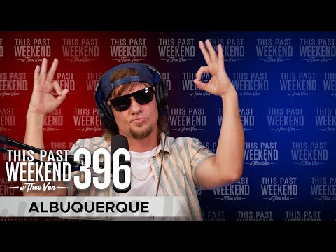 Albuquerque | This Past Weekend w/ Theo Von #396 video thumbnail