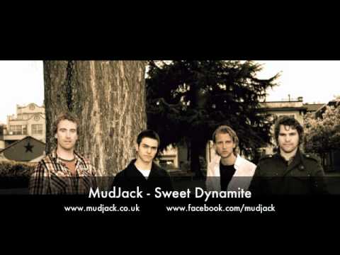 MudJack - Sweet Dynamite