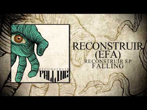 Falling - Reconstruir (E.F.A.) - RECONSTRUIR 2013